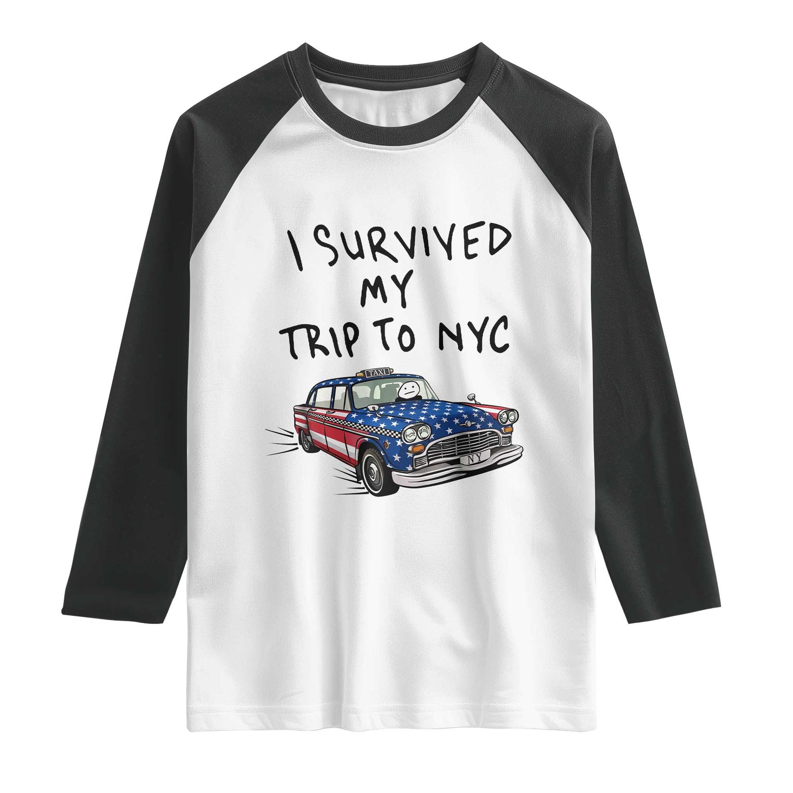 I Survived My Trip to NYC Raglan Shirt Funny New York City USA Flag Taxi Meme Gift TS14 White Black Print Your Wear
