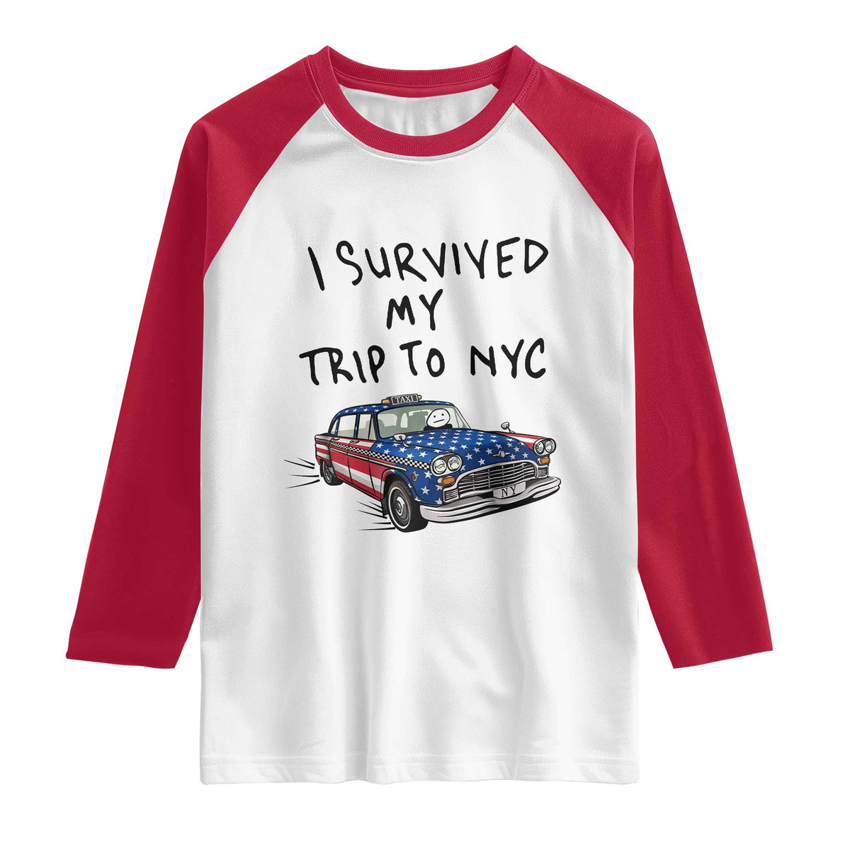 I Survived My Trip to NYC Raglan Shirt Funny New York City USA Flag Taxi Meme Gift