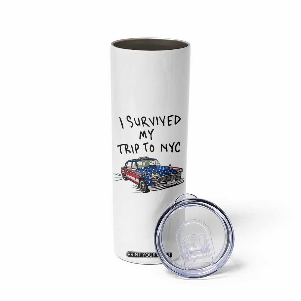 I Survived My Trip to NYC Skinny Tumbler Funny New York City USA Flag Taxi Meme Gift
