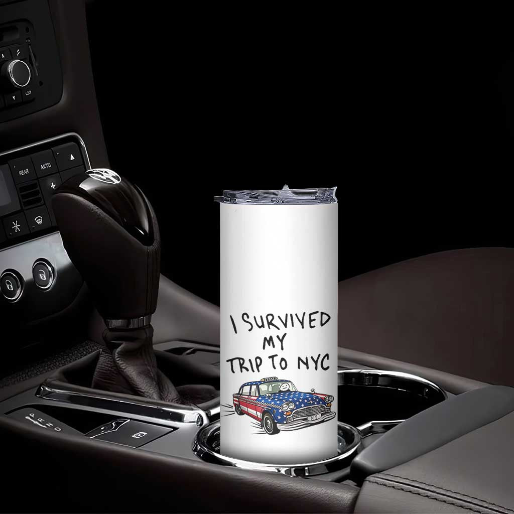 I Survived My Trip to NYC Skinny Tumbler Funny New York City USA Flag Taxi Meme Gift