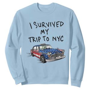 I Survived My Trip to NYC Sweatshirt Funny New York City USA Flag Taxi Meme Gift