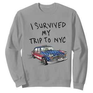 I Survived My Trip to NYC Sweatshirt Funny New York City USA Flag Taxi Meme Gift