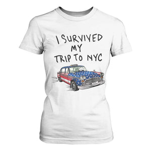 I Survived My Trip to NYC T Shirt For Women Funny New York City USA Flag Taxi Meme Gift