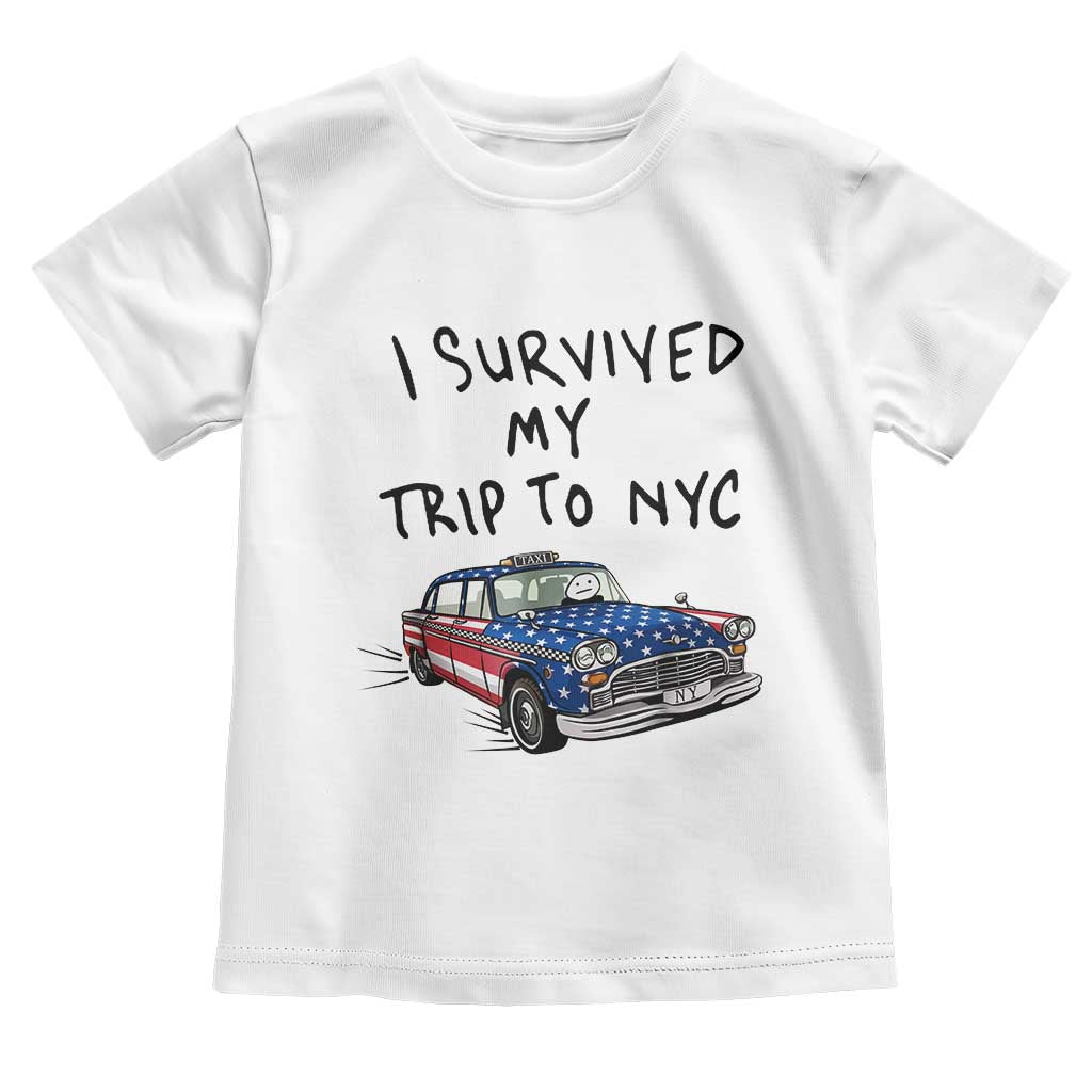 I Survived My Trip to NYC Toddler T Shirt Funny New York City USA Flag Taxi Meme Gift