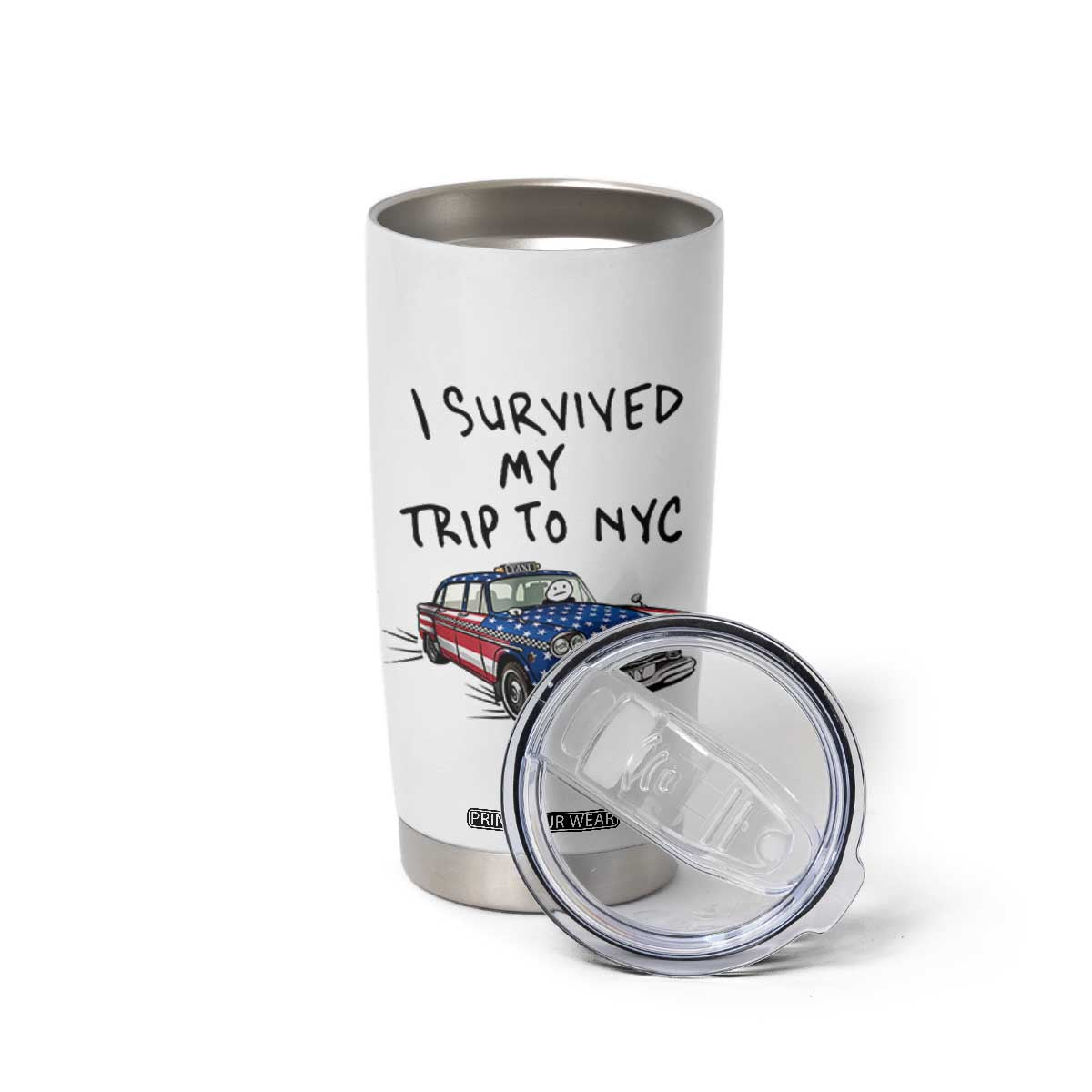 I Survived My Trip to NYC Tumbler Cup Funny New York City USA Flag Taxi Meme Gift