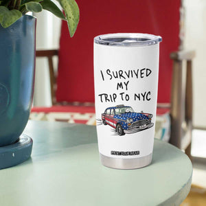 I Survived My Trip to NYC Tumbler Cup Funny New York City USA Flag Taxi Meme Gift