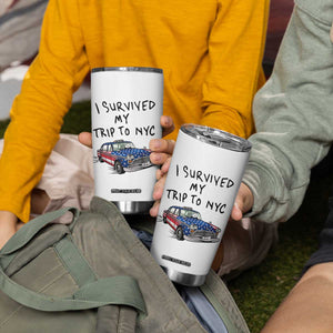 I Survived My Trip to NYC Tumbler Cup Funny New York City USA Flag Taxi Meme Gift