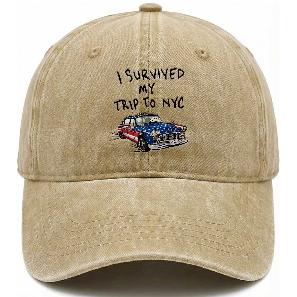 I Survived My Trip to NYC Washed Cotton Baseball Cap Funny New York City USA Flag Taxi Meme Gift TS14 Print Your Wear