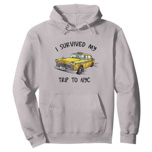 I Survived My Trip to NYC Hoodie Funny New York City Yellow Taxi Meme Gift