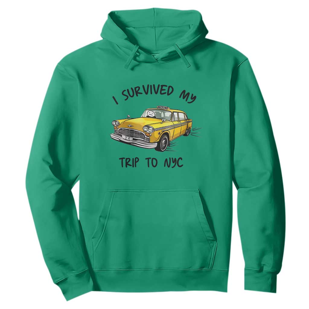 I Survived My Trip to NYC Hoodie Funny New York City Yellow Taxi Meme Gift