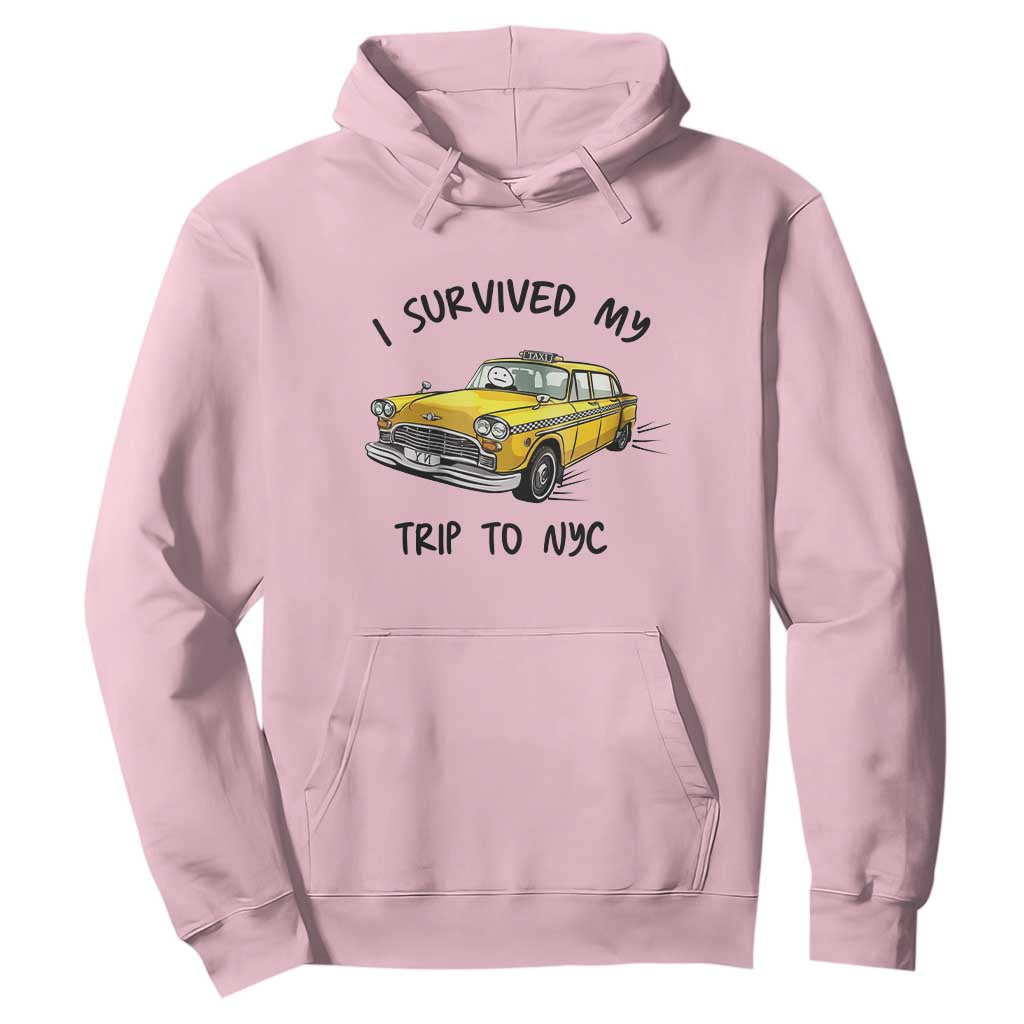 I Survived My Trip to NYC Hoodie Funny New York City Yellow Taxi Meme Gift