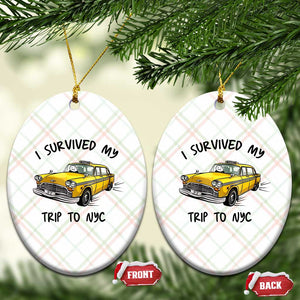 I Survived My Trip to NYC Ceramic Ornament Funny New York City Yellow Taxi Meme Gift