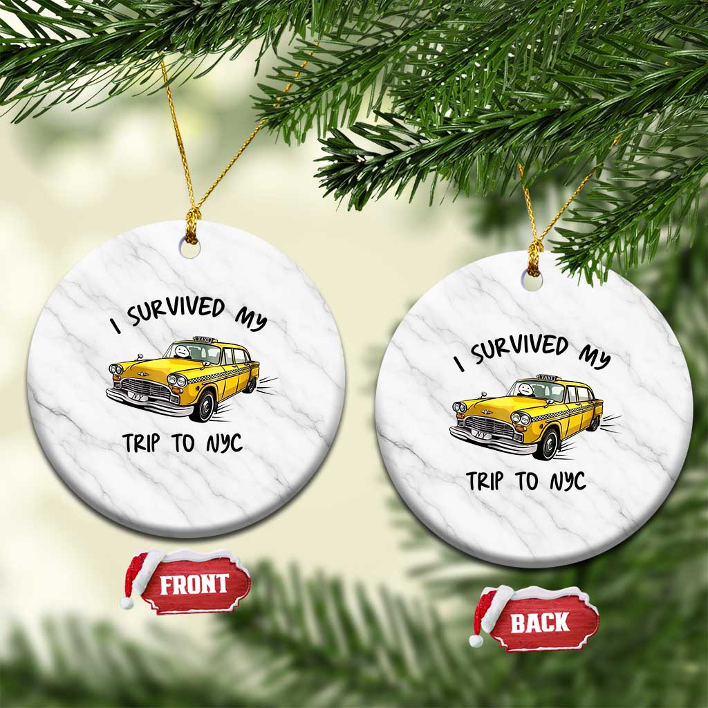 I Survived My Trip to NYC Ceramic Ornament Funny New York City Yellow Taxi Meme Gift