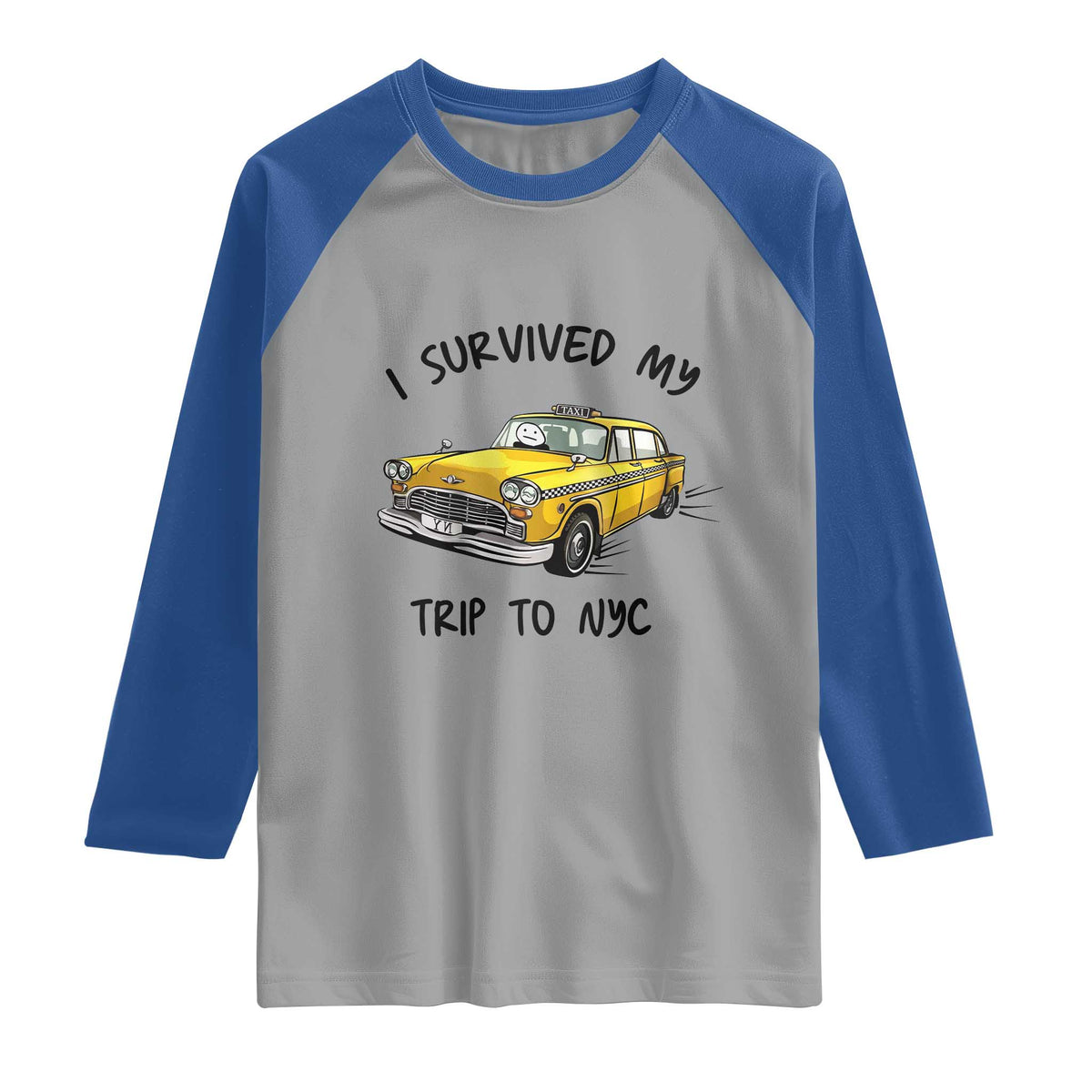 I Survived My Trip to NYC Raglan Shirt Funny New York City Yellow Taxi Meme Gift
