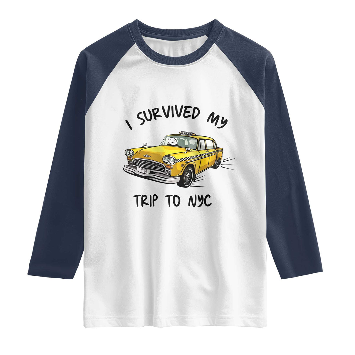 I Survived My Trip to NYC Raglan Shirt Funny New York City Yellow Taxi Meme Gift