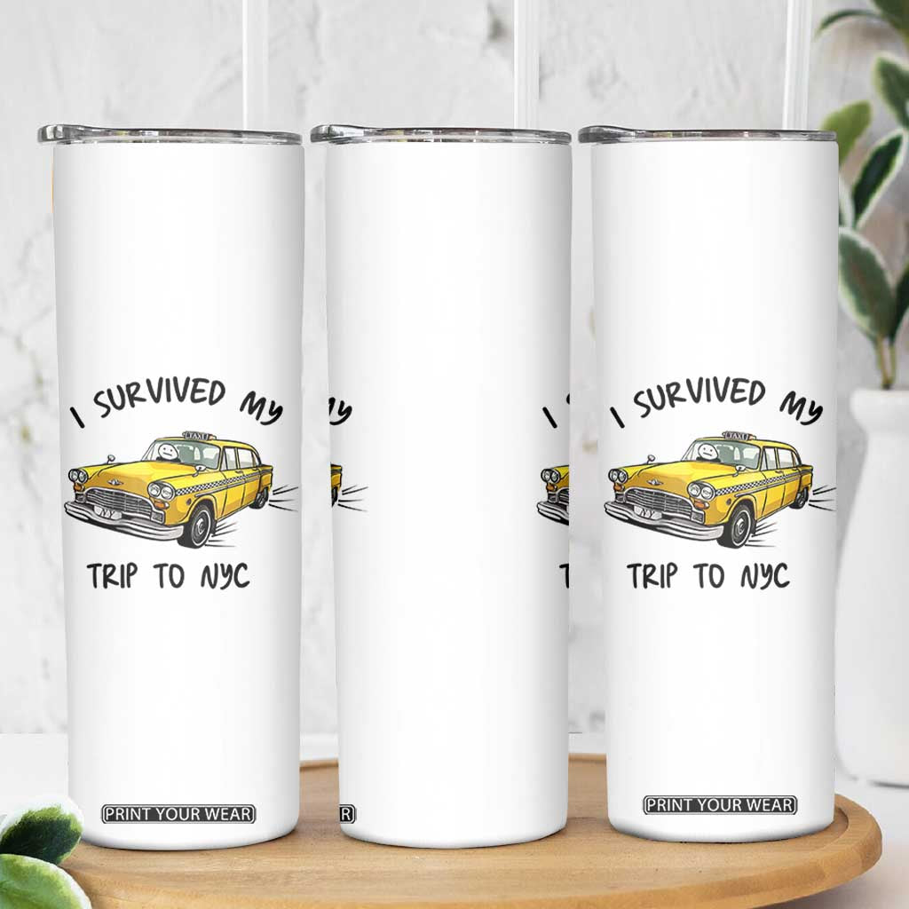 I Survived My Trip to NYC Skinny Tumbler Funny New York City Yellow Taxi Meme Gift