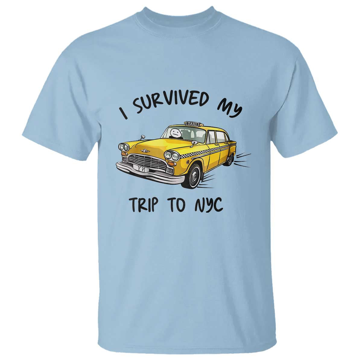 I Survived My Trip to NYC T Shirt Funny New York City Yellow Taxi Meme Gift