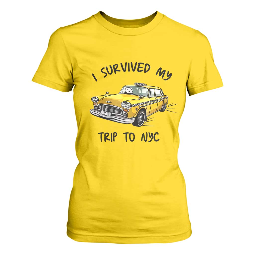 I Survived My Trip to NYC T Shirt For Women Funny New York City Yellow Taxi Meme Gift