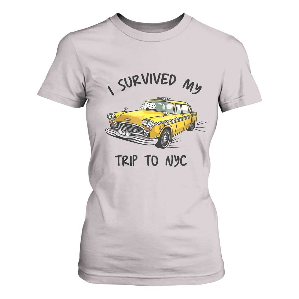 I Survived My Trip to NYC T Shirt For Women Funny New York City Yellow Taxi Meme Gift