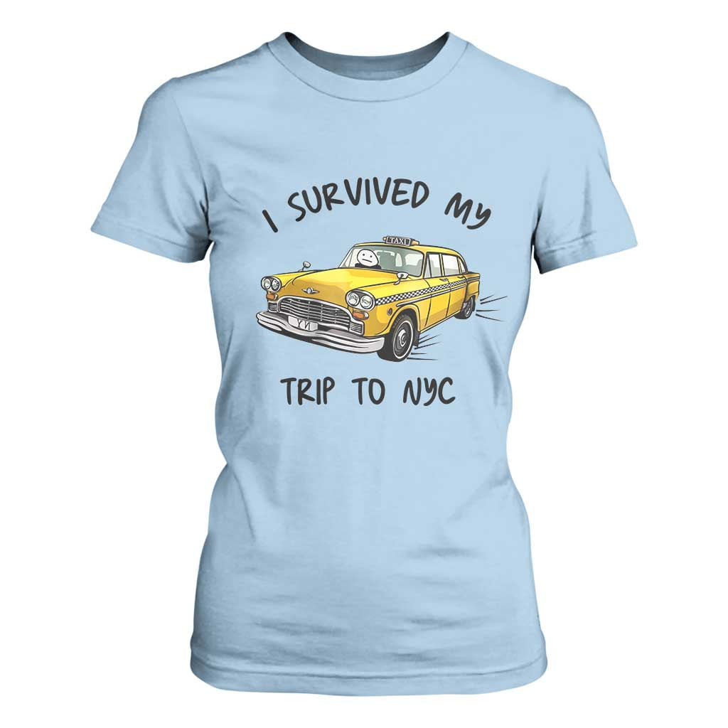I Survived My Trip to NYC T Shirt For Women Funny New York City Yellow Taxi Meme Gift