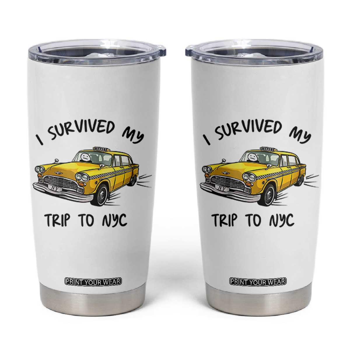 I Survived My Trip to NYC Tumbler Cup Funny New York City Yellow Taxi Meme Gift