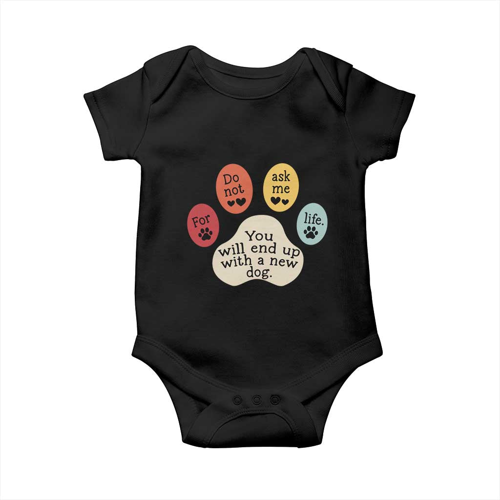 Do Not Ask Me For Life Advice Baby Onesie Funny Sarcastic Dog Lover Gift TS14 Black Print Your Wear