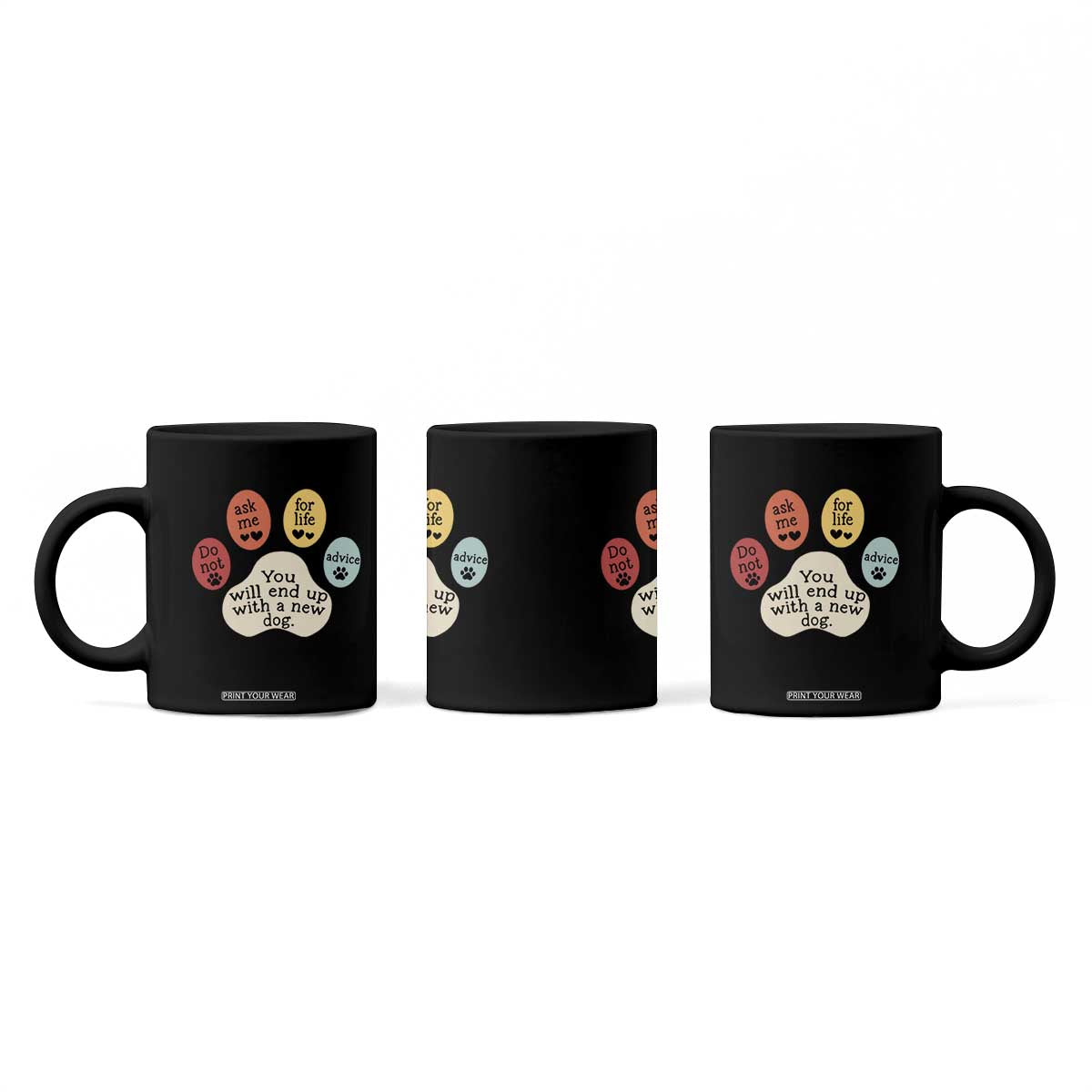 Do Not Ask Me For Life Advice Coffee Mug Funny Sarcastic Dog Lover Gift