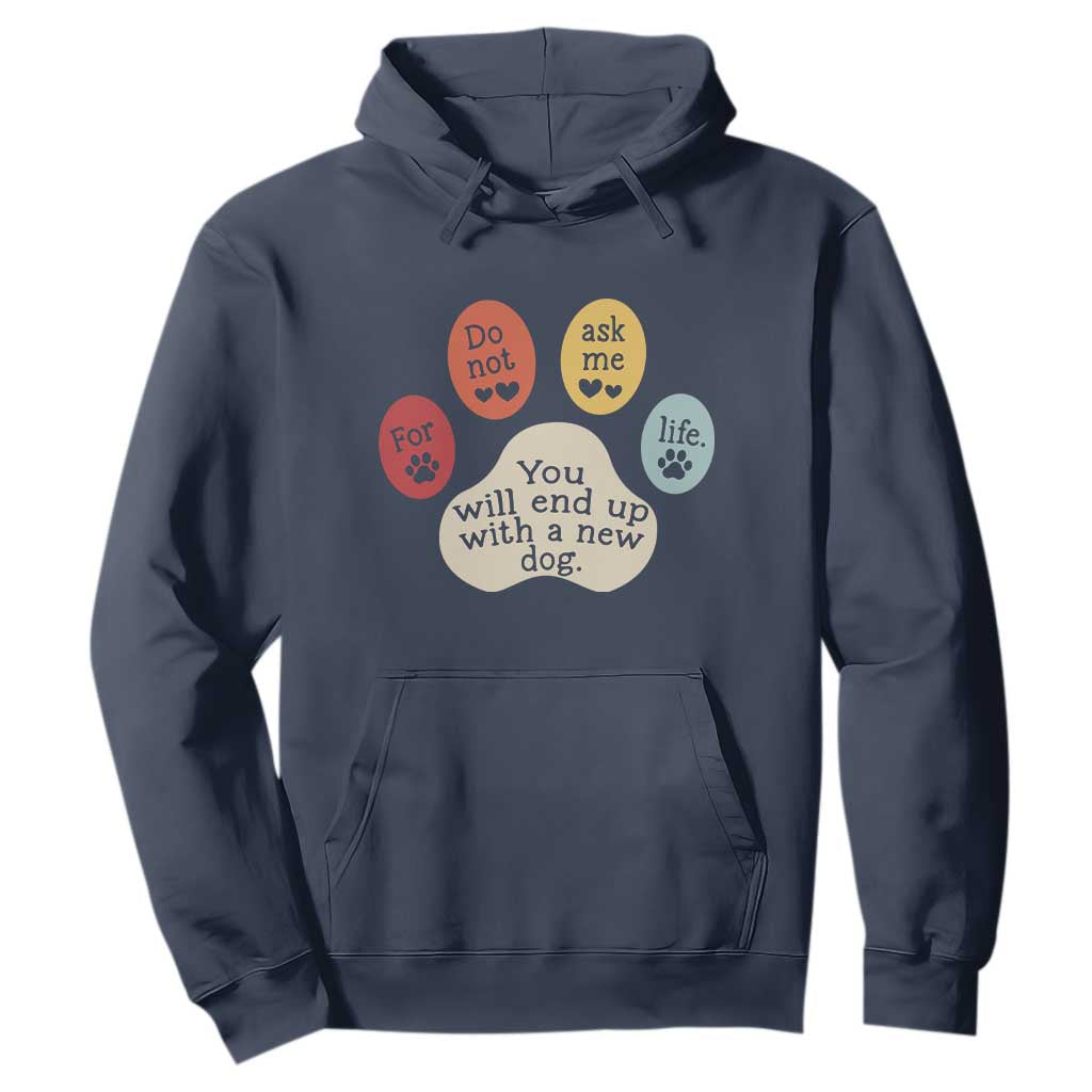 Do Not Ask Me For Life Advice Hoodie Funny Sarcastic Dog Lover Gift