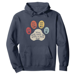 Do Not Ask Me For Life Advice Hoodie Funny Sarcastic Dog Lover Gift