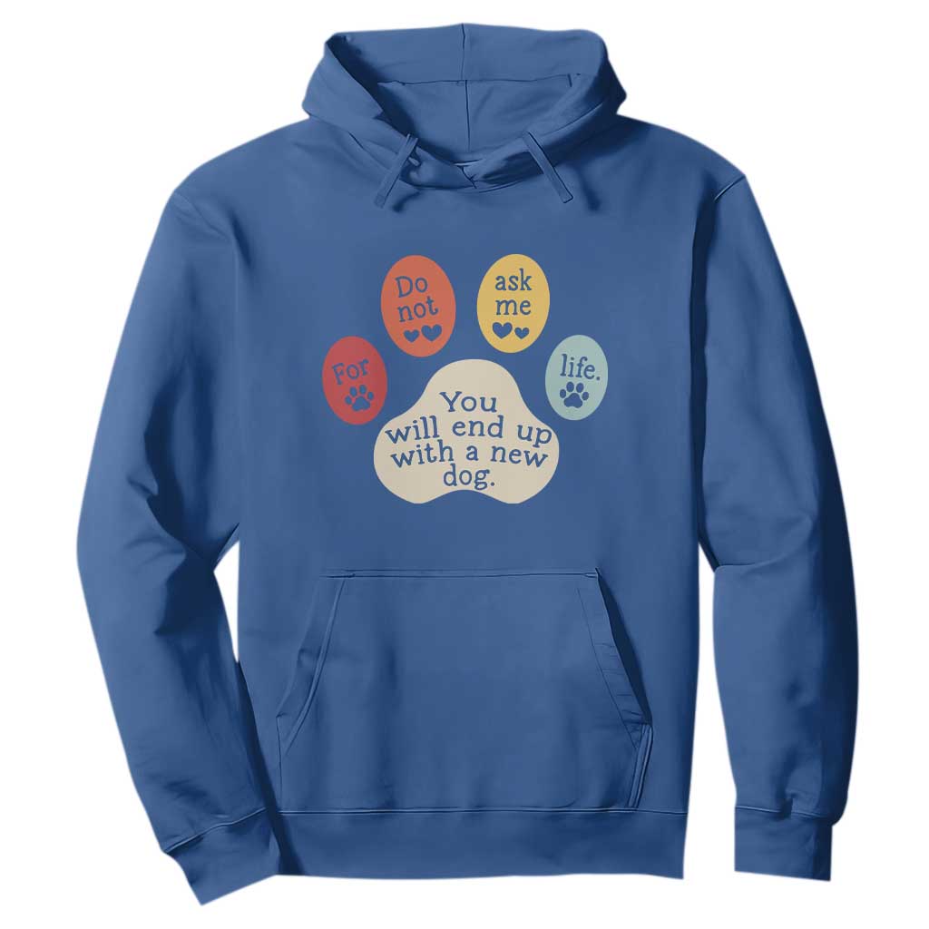 Do Not Ask Me For Life Advice Hoodie Funny Sarcastic Dog Lover Gift
