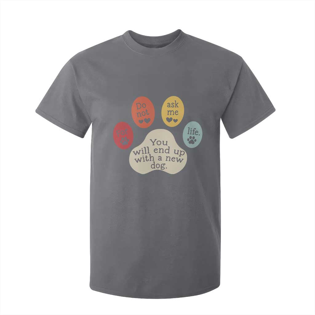 Do Not Ask Me For Life Advice T Shirt For Kid Funny Sarcastic Dog Lover Gift