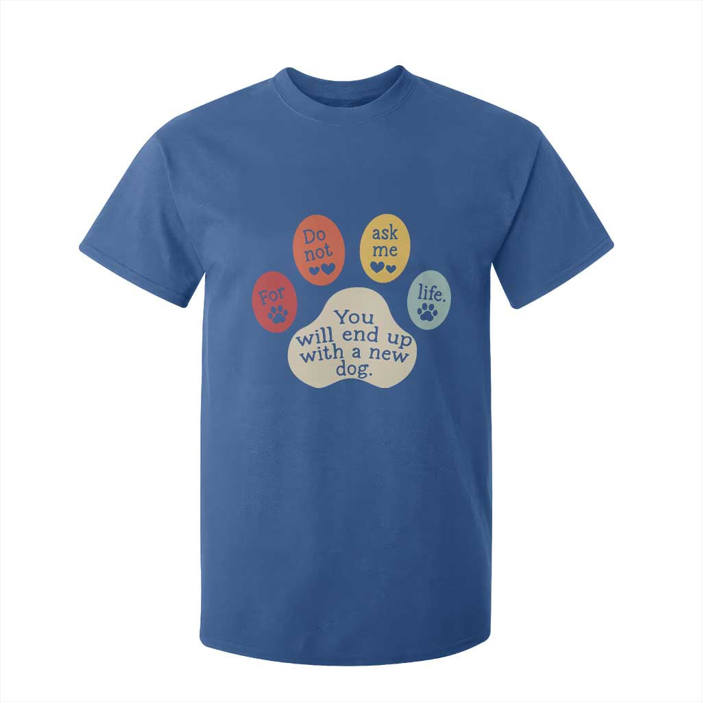 Do Not Ask Me For Life Advice T Shirt For Kid Funny Sarcastic Dog Lover Gift