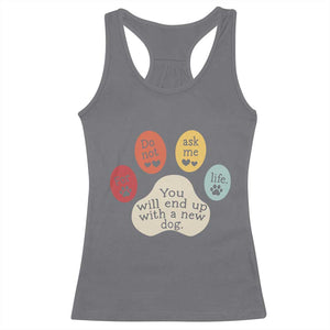 Do Not Ask Me For Life Advice Racerback Tank Top Funny Sarcastic Dog Lover Gift