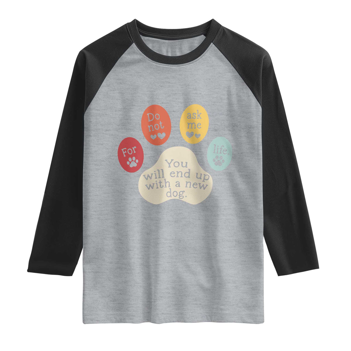 Do Not Ask Me For Life Advice Raglan Shirt Funny Sarcastic Dog Lover Gift