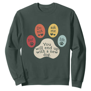 Do Not Ask Me For Life Advice Sweatshirt Funny Sarcastic Dog Lover Gift