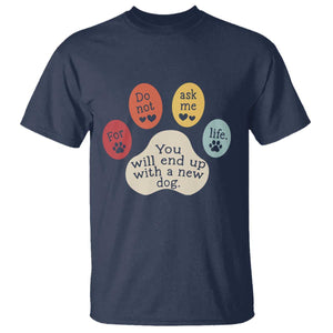 Do Not Ask Me For Life Advice T Shirt Funny Sarcastic Dog Lover Gift