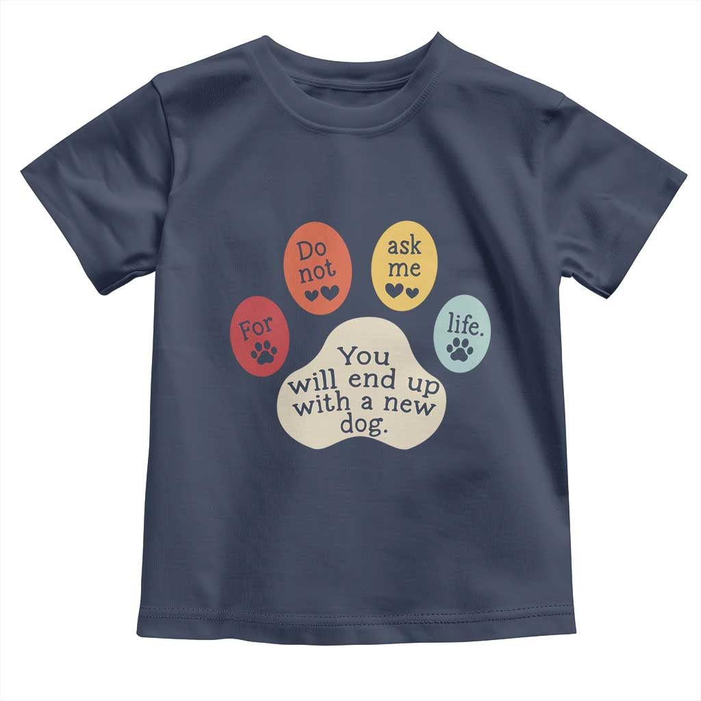 Do Not Ask Me For Life Advice Toddler T Shirt Funny Sarcastic Dog Lover Gift