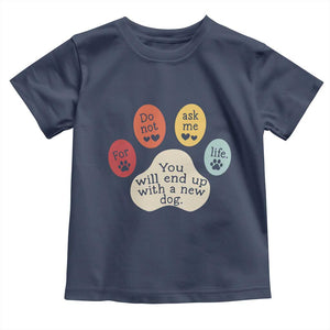 Do Not Ask Me For Life Advice Toddler T Shirt Funny Sarcastic Dog Lover Gift
