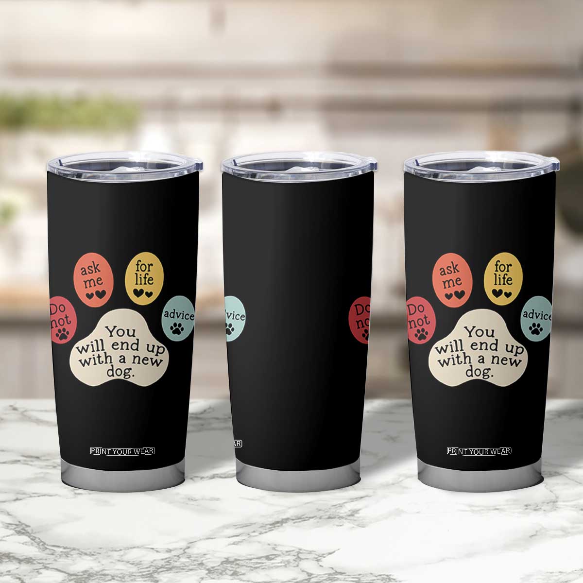 Do Not Ask Me For Life Advice Tumbler Cup Funny Sarcastic Dog Lover Gift