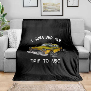 I Survived My Trip to NYC Throw Blanket Funny New York City Yellow Taxi Meme