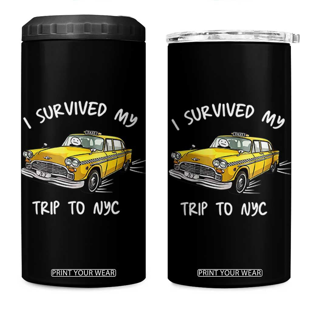 I Survived My Trip to NYC 4 in 1 Can Cooler Tumbler Funny New York City Yellow Taxi Meme