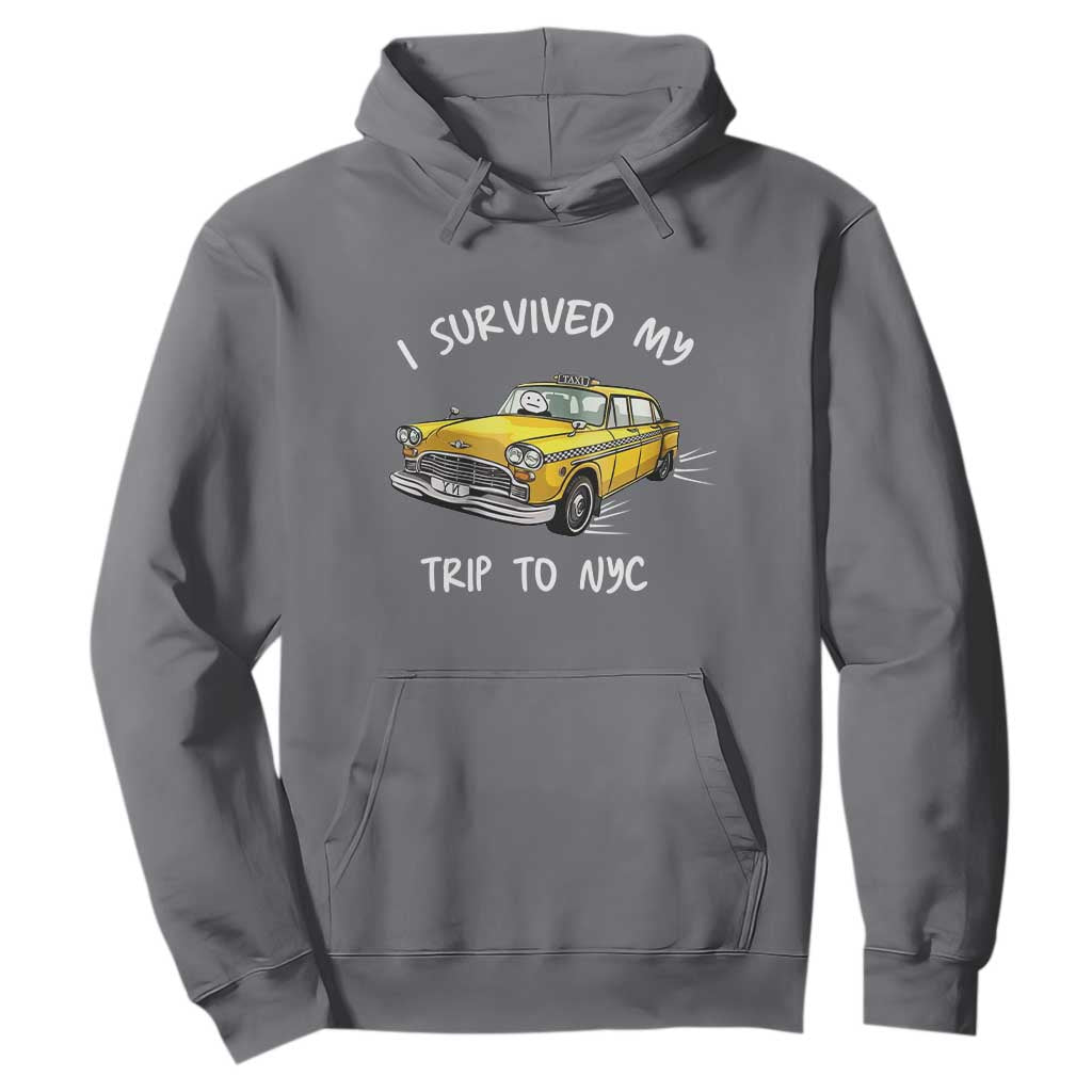 I Survived My Trip to NYC Hoodie Funny New York City Yellow Taxi Meme