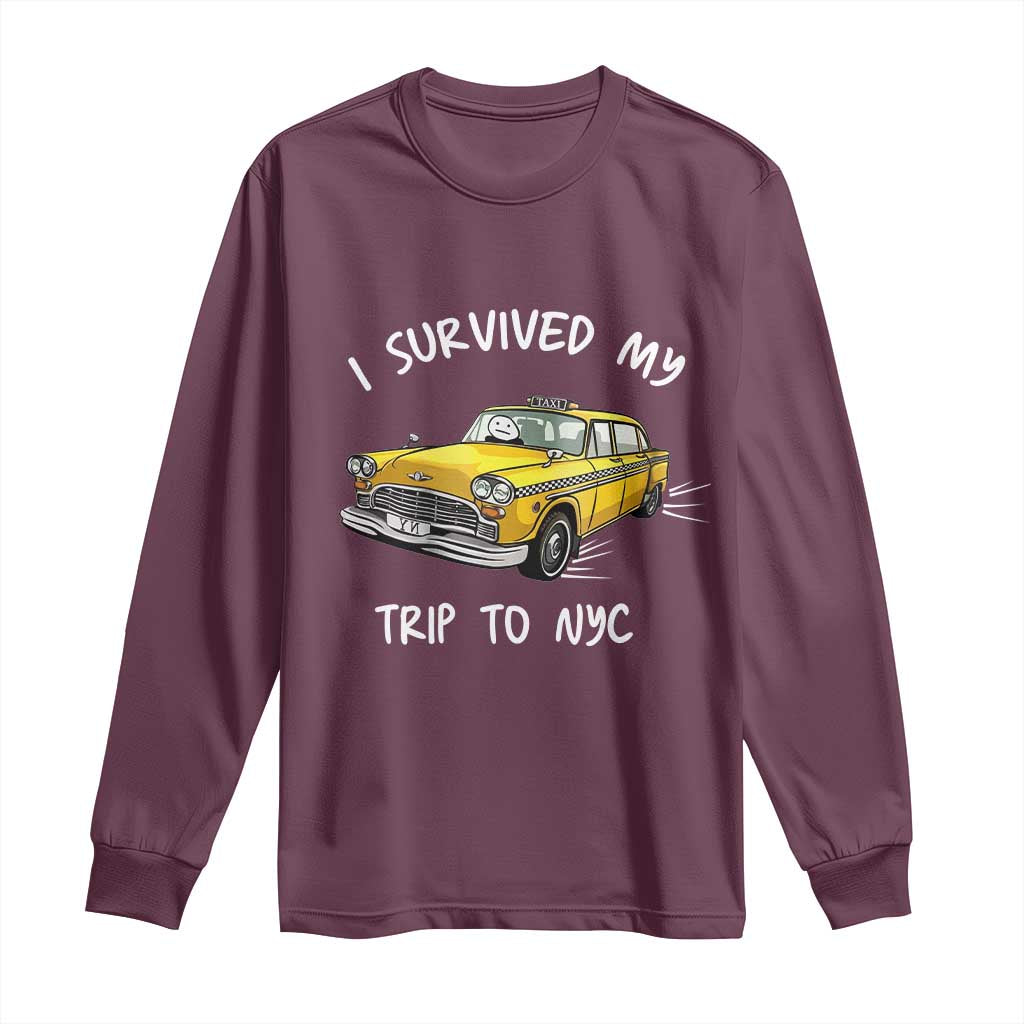 I Survived My Trip to NYC Long Sleeve Shirt Funny New York City Yellow Taxi Meme