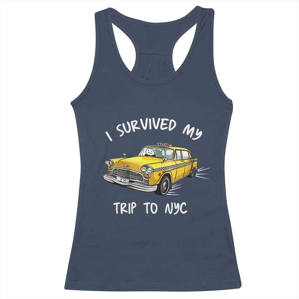 I Survived My Trip to NYC Racerback Tank Top Funny New York City Yellow Taxi Meme