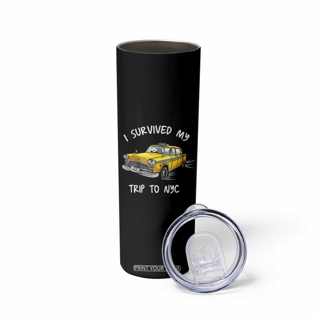 I Survived My Trip to NYC Skinny Tumbler Funny New York City Yellow Taxi Meme