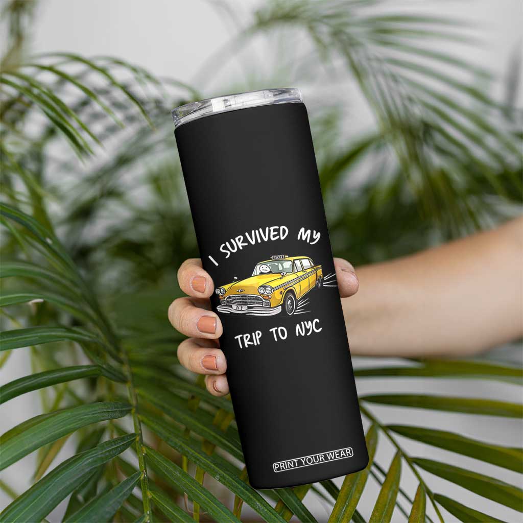 I Survived My Trip to NYC Skinny Tumbler Funny New York City Yellow Taxi Meme