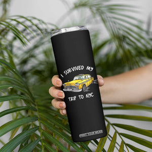 I Survived My Trip to NYC Skinny Tumbler Funny New York City Yellow Taxi Meme