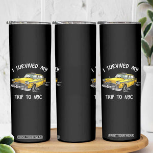 I Survived My Trip to NYC Skinny Tumbler Funny New York City Yellow Taxi Meme