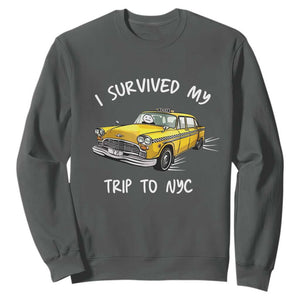I Survived My Trip to NYC Sweatshirt Funny New York City Yellow Taxi Meme