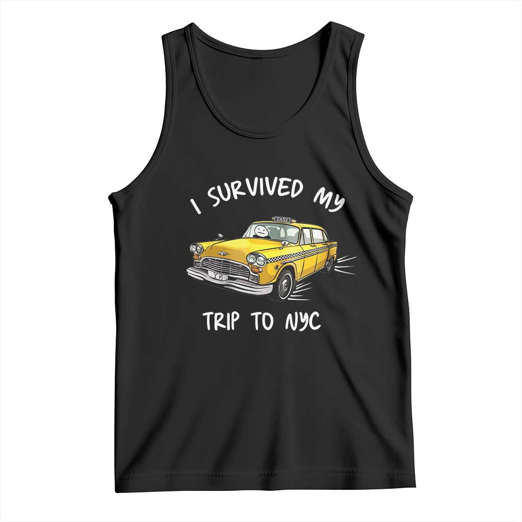 I Survived My Trip to NYC Tank Top Funny New York City Yellow Taxi Meme